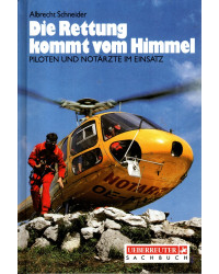 Die Rettung kommt vom Himmel - Piloten und Notärzte im Einsatz