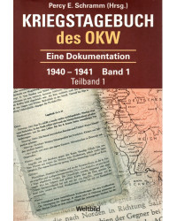 Kriegstagebuch des Oberkommandos der Wehrmacht 1940-1945 - Eine Dokumentation