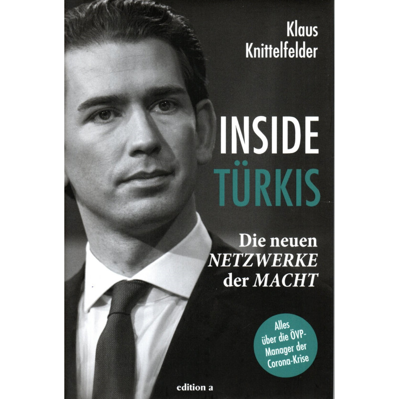 Inside Türkis - Die neuen Netzwerke der Macht